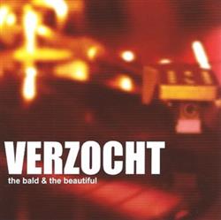 Download The Bald & The Beautiful - Verzocht