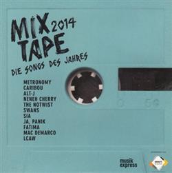 ascolta in linea Various - Mix Tape 2014 Die Songs Des Jahres