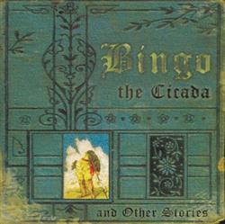 Album herunterladen Bingo - The Cicada And Other Stories