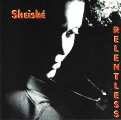 ouvir online Sheishé - Relentless