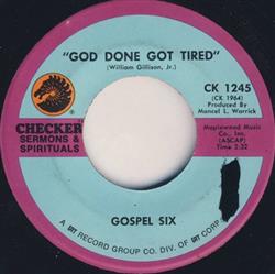 ladda ner album Gospel Six - God Done Got Tired Ill Let Nothing Separate Me From The Love Of God