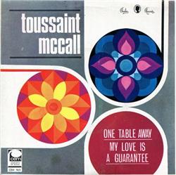 Album herunterladen Toussaint McCall - One Table Away My Love Is A Guarantee