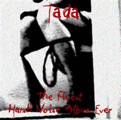 escuchar en línea Tada - The Finest Harsh Noise Album Ever