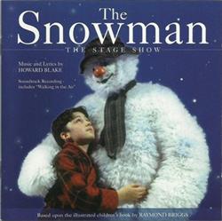 Album herunterladen Howard Blake, Ex Cathedra Choir - The Snowman The Stage Show Soundtrack Recording