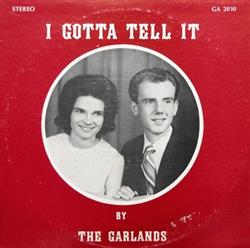 last ned album The Garlands - I Gotta Tell It
