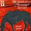 écouter en ligne Quicksilver Messenger Service - Shady Grove Three Or Four Feet From Home