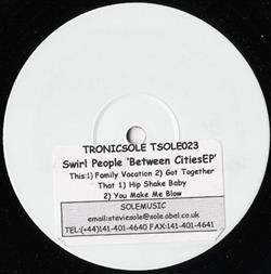 écouter en ligne Swirl People - Between Cities EP