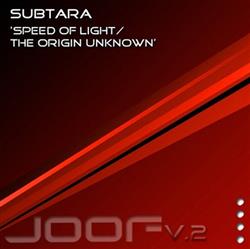 Subtara - The Origin Unknown Speed Of Light