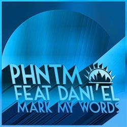 télécharger l'album Phntm feat Dani'el - Mark My Words