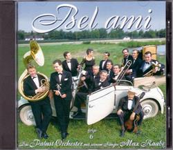 last ned album Palast Orchester Mit Seinem Sänger Max Raabe - Bel Ami Folge 6