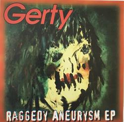 Gerty - Raggedy Aneurysm EP