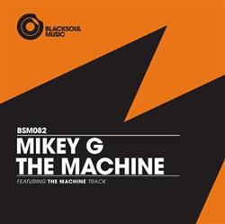descargar álbum Mikey G - The Machine