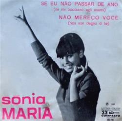 lyssna på nätet Sonia Maria - Se Eu Nao Passar De Ano Nao Mereco Voce