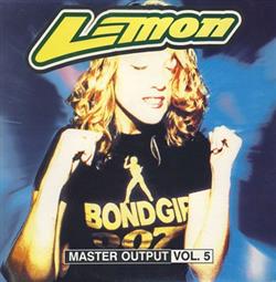 online anhören Various - Lemon 8 Master Output Vol 5
