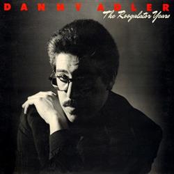 Album herunterladen Danny Adler - The Roogalator Years