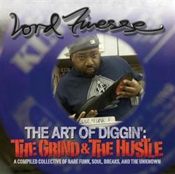 écouter en ligne Lord Finesse - The Art Of Diggin The Grind The Hustle