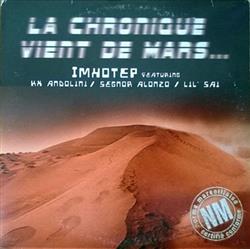 last ned album Imhotep Featuring KX Andolini, Segnor Alonzo & Lil'Saï - La Chronique Vient De Mars