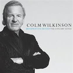 lytte på nettet Colm Wilkinson - Broadway And Beyond The Concert Songs