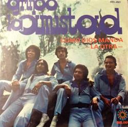 Download Grupo La Amistad - Como Dios Manda La Otra Que Daria Yo