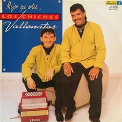 Album herunterladen Los Chiches Vallenatos - Mejor Que Antes