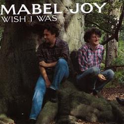 ladda ner album Mabel Joy - Wish I Was
