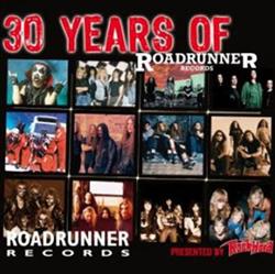 écouter en ligne Various - 30 Years Of Roadrunner Records