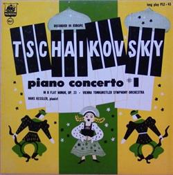 lataa albumi Tchaikovsky, Vienna Tonkünstler Symphony Orchestra, Hans Kessler - Piano Concerto 1 In B Flat Minor Op 23