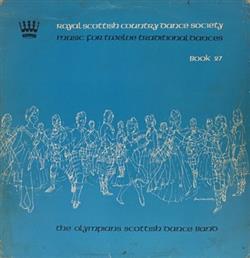 The Olympians Scottish Dance Band - Music For Twelve Traditional Dances Book 27
