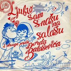 lataa albumi Đorđe Balašević - Ljubio Sam Snašu Na Salašu