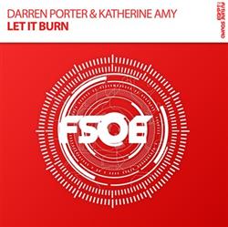 last ned album Darren Porter & Katherine Amy - Let It Burn