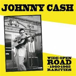 télécharger l'album Johnny Cash - Wide Open Road 1960 1962 Rarities