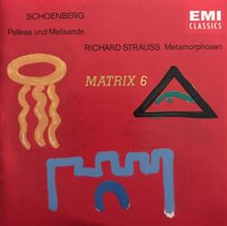 écouter en ligne Arnold Schoenberg, Richard Strauss, Sir John Barbirolli, New Philharmonic Orchestra - Pelleas Und Melisande Metamorphosen Matrix 6