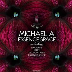 lyssna på nätet Michael A - Essence Space