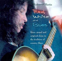 lataa albumi Robin O'Herin - Red White And Blues
