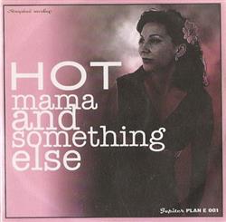 Album herunterladen Hot Mama And Something Else - Hot Mama Something Else