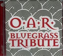 last ned album Bluegrass Tribute Players - OAR Bluegrass Tribute
