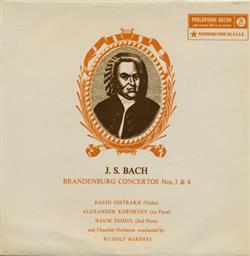 lataa albumi J S Bach David Oistrach, Alexander Korneyev, Naum Zeidel, Chamber Orchestra conducted By Rudolf Barshai - Brandenburg Concertos Nos 3 And 4