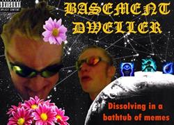 descargar álbum Ba$ement Dweller - dissolved in a bathtub of memes