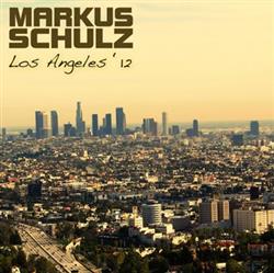 last ned album Markus Schulz - Los Angeles 12 Unmixed Volume 2