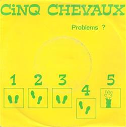 ouvir online Cinq Chevaux - Problems Worth To Live