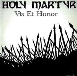 ladda ner album Holy Martyr - Vis Et Honor