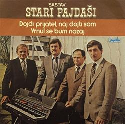 Download Sastav Stari Pajdaši - Dojdi Prijatel Naj Dojti Sam Vrnul Se Bum Nazaj