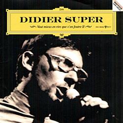ladda ner album Didier Super - Vaut Mieux En Rire Que SEn Foutre II