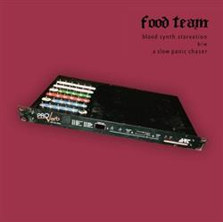 lataa albumi Food Team - Blood Synth Starvation bw A Slow Panic Chaser