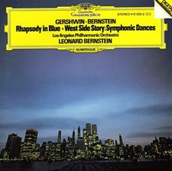 escuchar en línea Gershwin, Leonard Bernstein, Los Angeles Philharmonic Orchestra - Rhapsody In Blue West Side Story Symphonic Dances