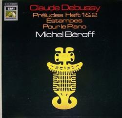 ladda ner album Claude Debussy Michel Beroff - Préludes Heft 12 Estampes Pour Le Piano