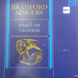 lataa albumi Bradford Singers - Angels On Vacation