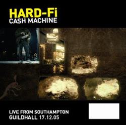 Album herunterladen HardFi - Cash Machine Live From Southampton Guildhall 171205