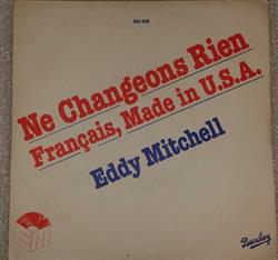 Eddy Mitchell - Ne Changeons Rien Français Made In USA