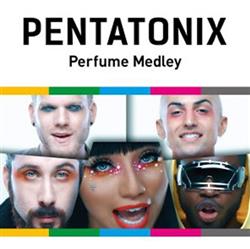 baixar álbum Pentatonix - Perfume Medley